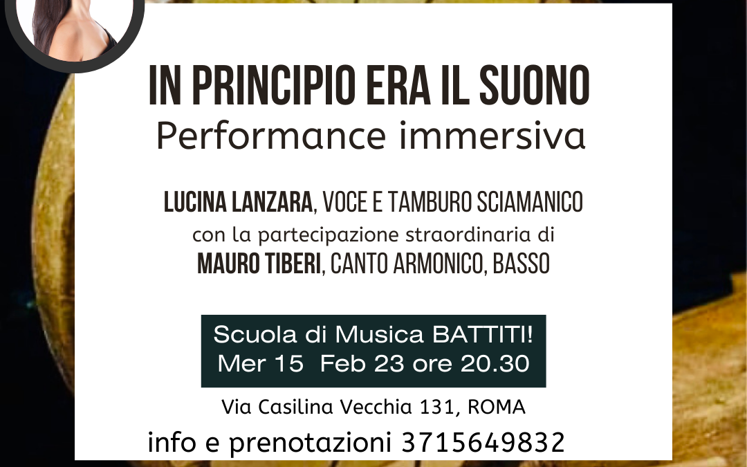 In Principio era il Suono a Roma, Performance immersiva il 15 febbraio