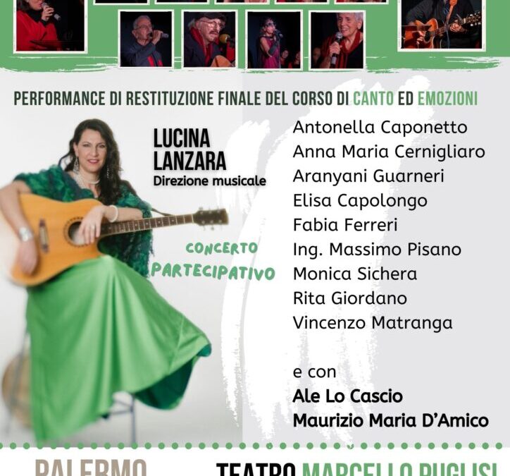 Il 22 marzo a Palermo, la performance di restituzione finale del corso Il Tuo Canto Libera diretto da Lucina Lanzara con un concerto partecipativo