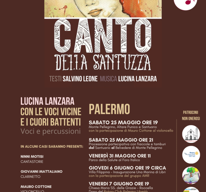 canto della Saltuzza, l’oratorio moderno sperimentale di Lucina Lanzara per il testo del prof. Salvino Leone  – racconta la storia di Santa Rosalia, la nostra SANTUZZA nel 400esimo Festino